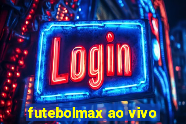 futebolmax ao vivo